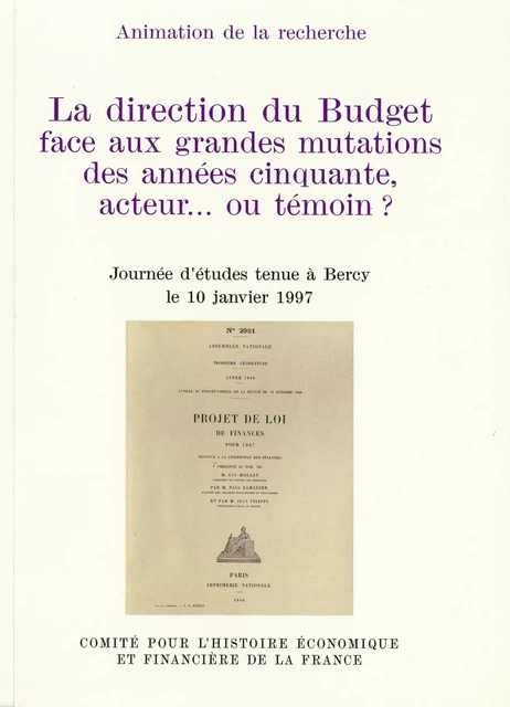 La direction du Budget face aux grandes mutations des années cinquante, acteur… ou témoin ? -  - Institut de la gestion publique et du développement économique