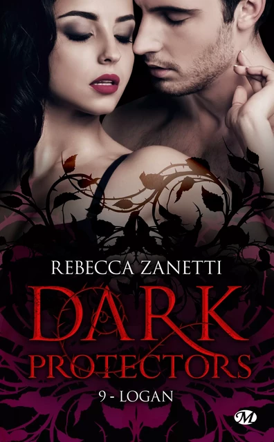 Dark Protectors, T9 : Logan - Rebecca Zanetti - Milady