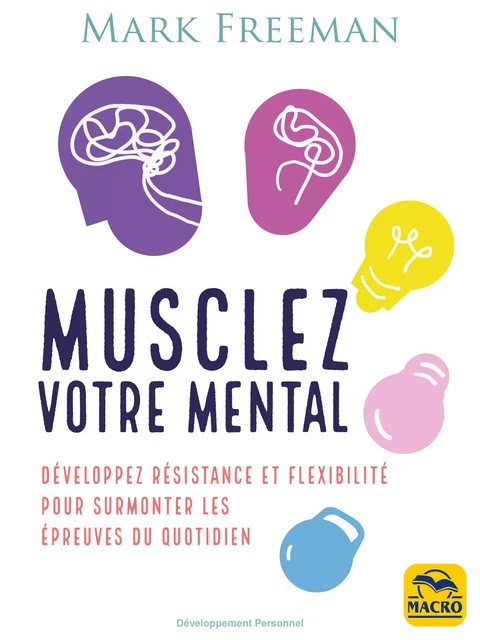 Musclez votre mental - Mark Freeman - Macro Editions