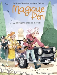 Magique Péri - tome 7 - Incognito chez les mortels