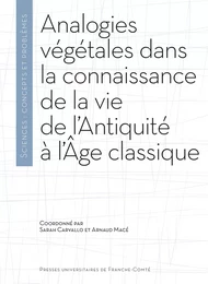 Analogies végétales dans la connaissance de la vie de l’Antiquité à l’Âge classique