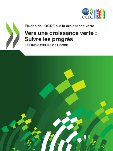 Vers une croissance verte : Suivre les progrès -  Collectif - OECD