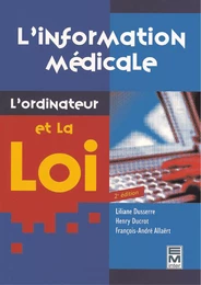 L'information médicale, l'ordinateur et la loi