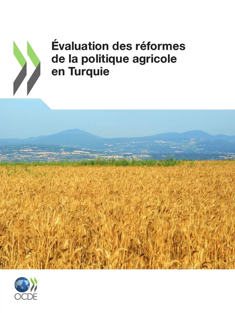 Évaluation des réformes de la politique agricole en Turquie -  Collectif - OECD