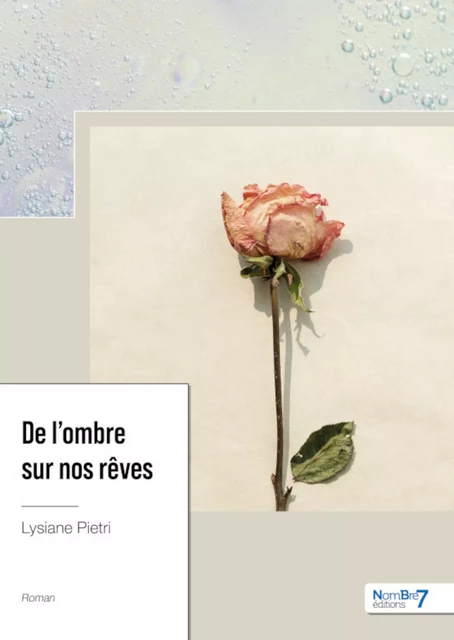 De l'ombre sur nos rêves - Lysiane Pietri - Nombre7 Editions