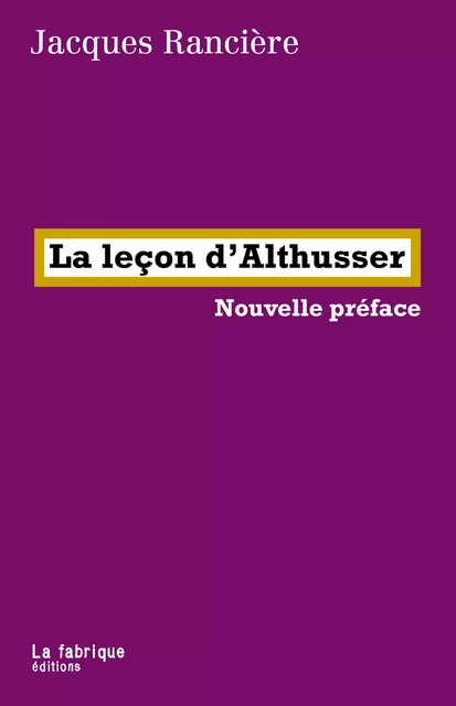 La leçon d'Althusser - Jacques Rancière - La fabrique éditions