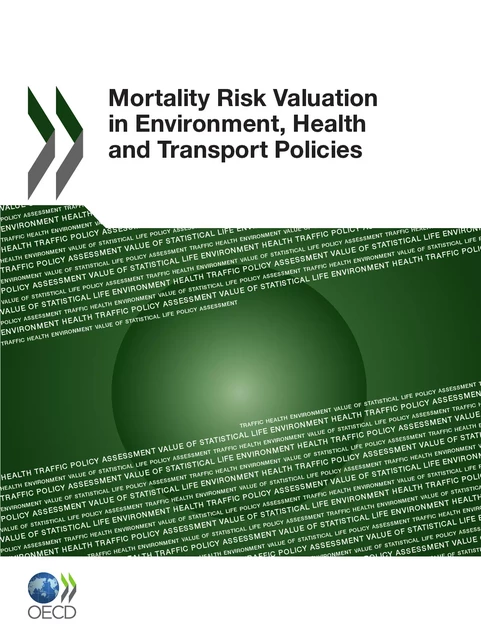 Mortality Risk Valuation in Environment, Health and Transport Policies -  Collective - OECD