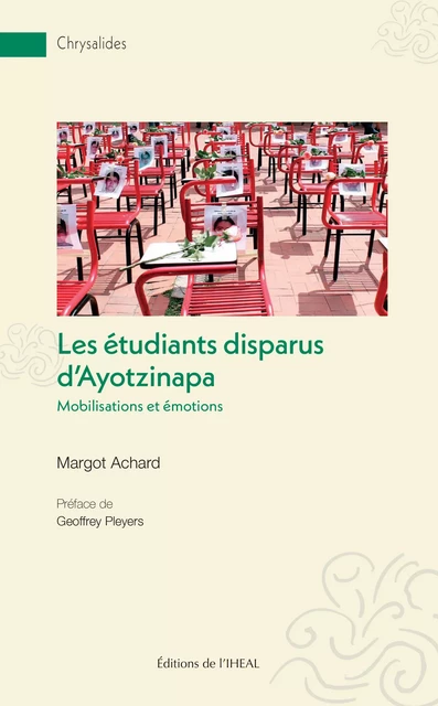 Les étudiants disparus d’Ayotzinapa - Margot Achard - Éditions de l’IHEAL