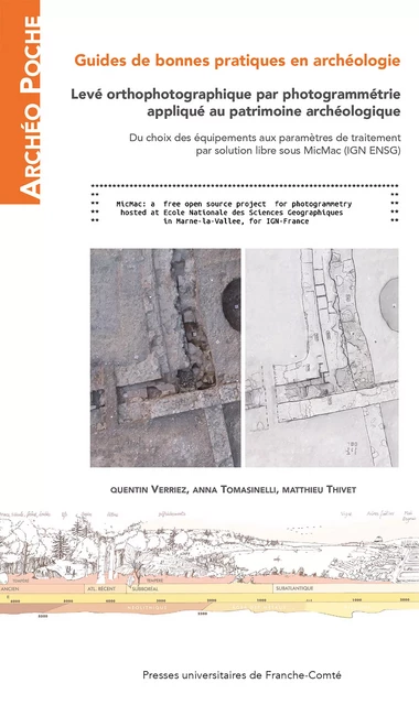 Levé orthophotographique par photogrammétrie appliqué au patrimoine archéologique - Quentin Verriez, Anna Tomasinelli, Matthieu Thivet - Presses universitaires de Franche-Comté