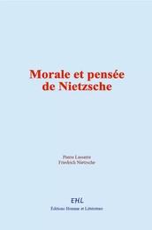 Morale et pensée de Nietzsche