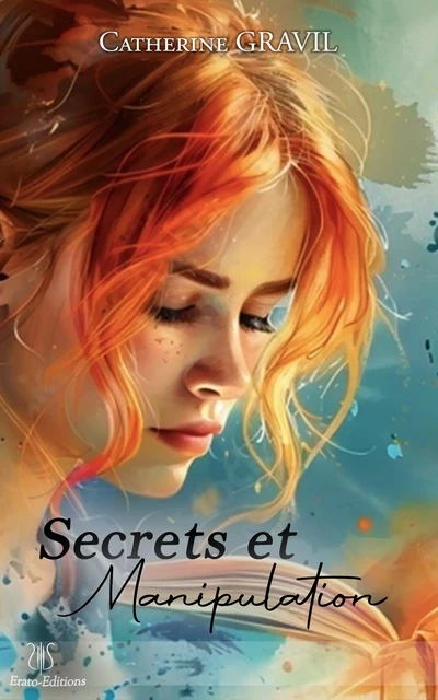 Secrets et Manipulation - Catherine Gravil - Erato Editions