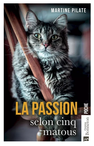 La Passion selon cinq matous - Martine Pilate - Editions Christine Bonneton