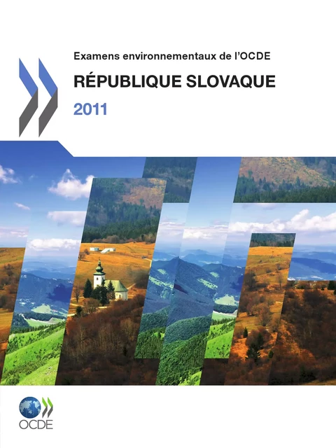 Examens environnementaux de l'OCDE : République slovaque 2011 -  Collectif - OECD