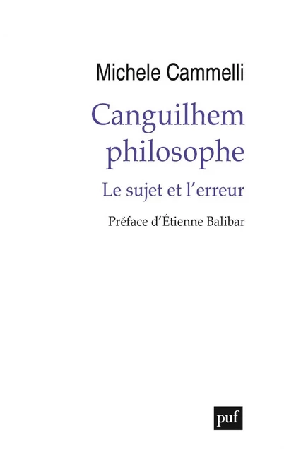 Canguilhem philosophe - Michele Cammelli - Humensis