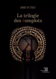 La trilogie des komplots