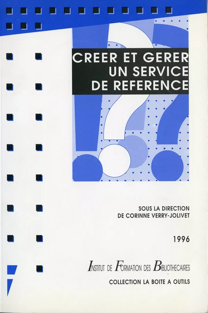 Créer et gérer un service de référence -  - Presses de l’enssib