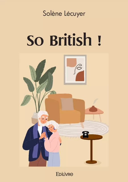 So British ! - Solène Lécuyer - Editions Edilivre