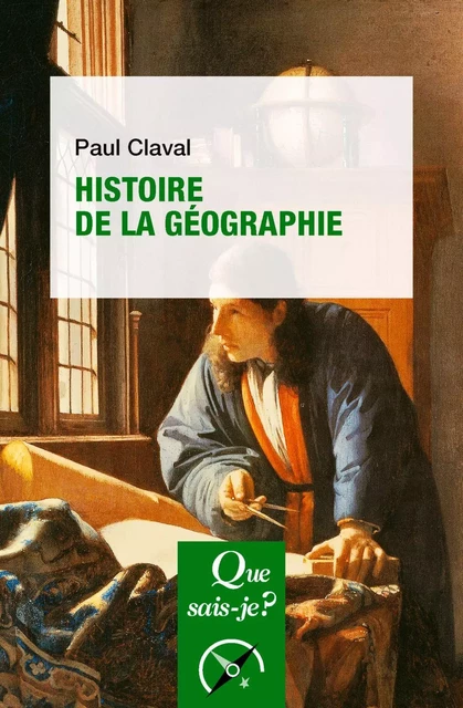 Histoire de la géographie - Paul Claval - Humensis