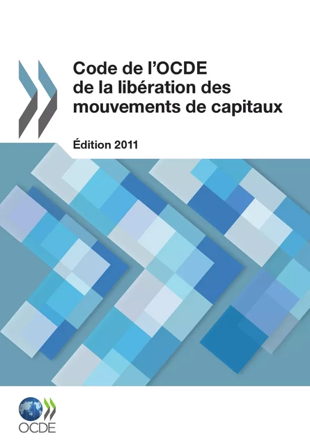 Code de l'OCDE de la libération des mouvements de capitaux -  Collectif - OECD