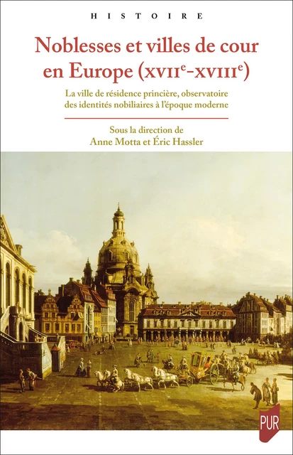 Noblesses et villes de cour en Europe (XVIIe-XVIIIe) -  - Presses universitaires de Rennes