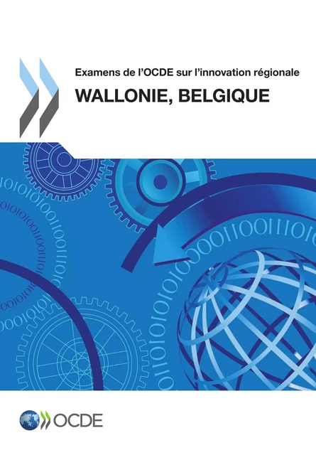 Examens de l'OCDE sur l'innovation régionale : Wallonie, Belgique 2012 -  Collectif - OECD