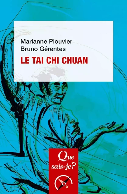 Le Tai chi chuan - Bruno Gérentes, Marianne Plouvier - Humensis