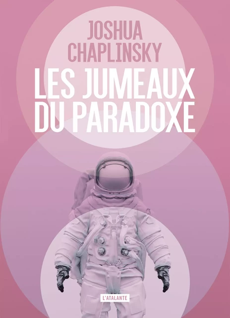 Les Jumeaux du paradoxe - Joshua Chaplinsky - L'Atalante