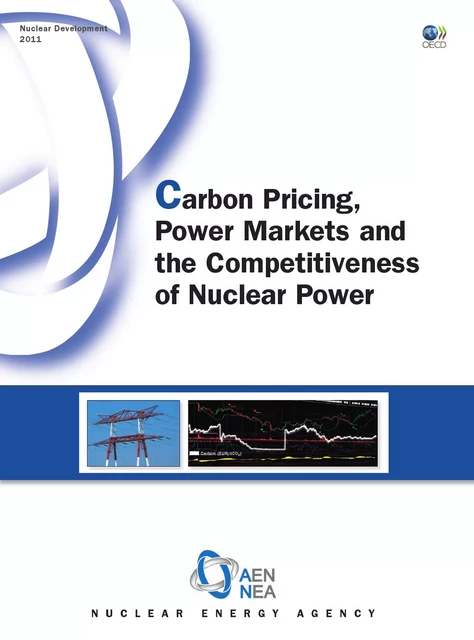 Carbon Pricing, Power Markets and the Competitiveness of Nuclear Power -  Collective - OECD