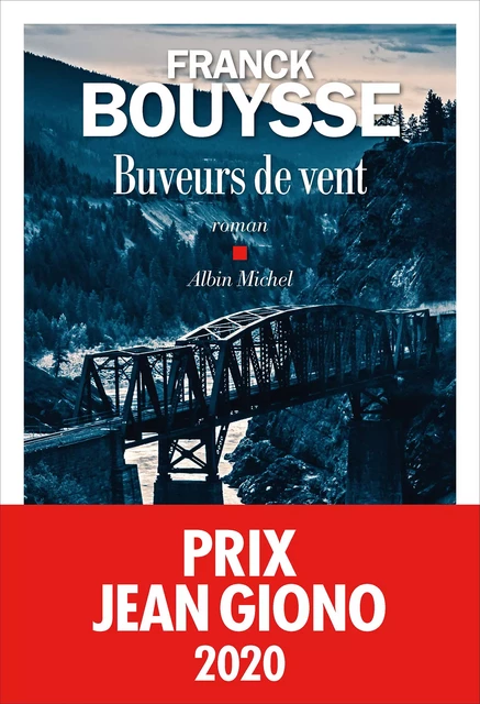 Buveurs de vent - Franck Bouysse - Albin Michel