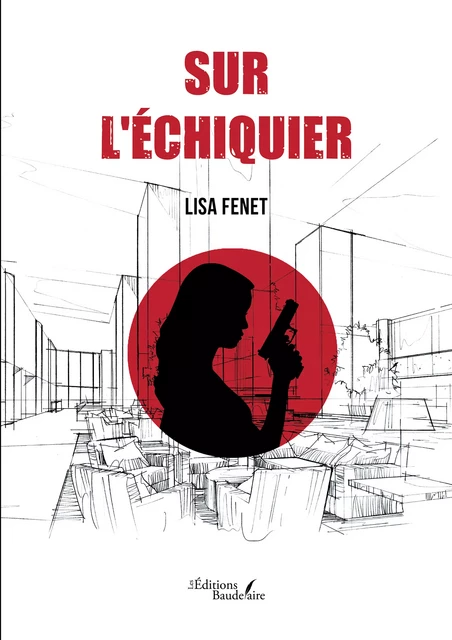 Sur l'échiquier - Lisa Fenet - Éditions Baudelaire