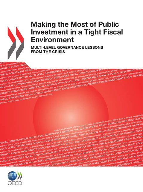 Making the Most of Public Investment in a Tight Fiscal Environment -  Collective - OECD