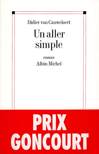 Un aller simple - Didier Van Cauwelaert - Albin Michel