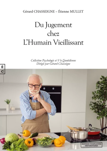 Du Jugement chez L’Humain Vieillissant - Gérard Chasseigne, Etienne Mullet - EDITIONS COMPLICITES