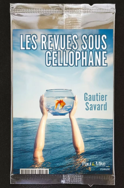 Les revues sous cellophane - Gautier Savard - Paul&Mike