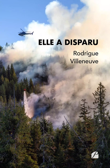 Elle a disparu - Rodrigue Villeneuve - Editions du Panthéon