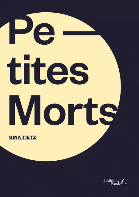 Petites morts - Gina Tietz - Éditions Baudelaire