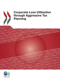 Corporate Loss Utilisation through Aggressive Tax Planning