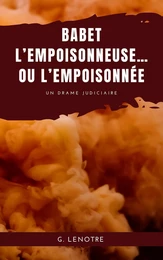 Babet l’empoisonneuse…ou l’empoisonnée