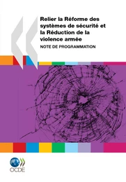 Relier la réforme des systèmes de sécurité et la réduction de la violence armée