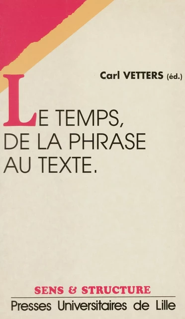 Le temps, de la phrase au texte -  - Presses Universitaires du Septentrion