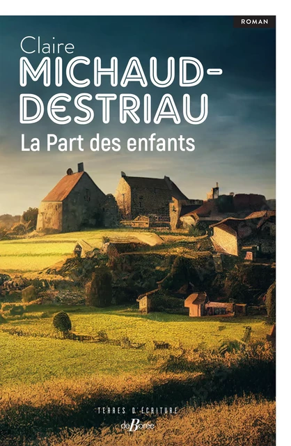 La Part des enfants - Claire Michaud-Destriau - De Borée