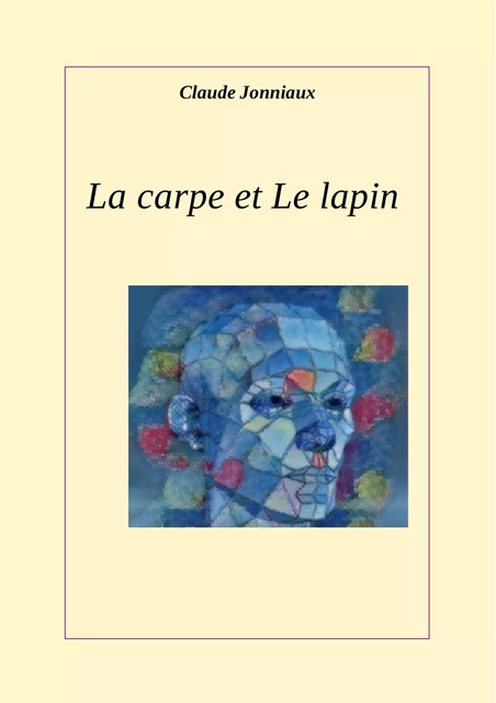 La carpe et le lapin - Claude Jonniaux - youStory