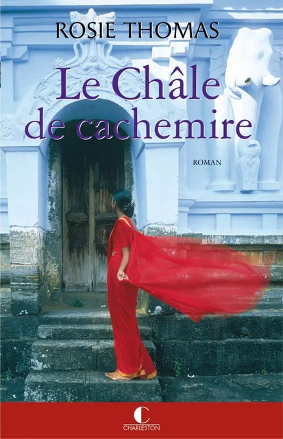 Le Châle de cachemire - Rosie Thomas - Éditions Charleston