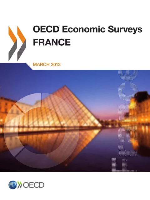 OECD Economic Surveys: France 2013 -  Collective - OECD