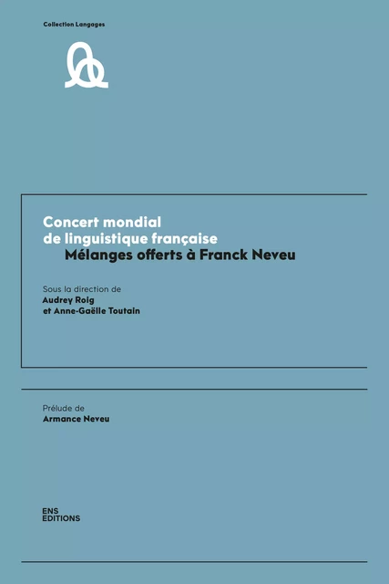 Concert mondial de linguistique française -  - ENS Éditions