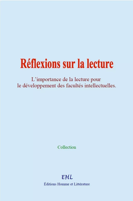 Réflexions sur la lecture -  Collection, Marcel Proust,  &Al. - Editions Homme et Litterature