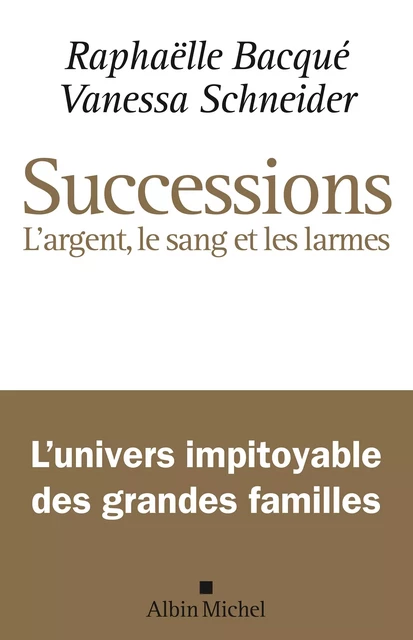 Successions - Raphaëlle Bacqué, Vanessa Schneider - Albin Michel