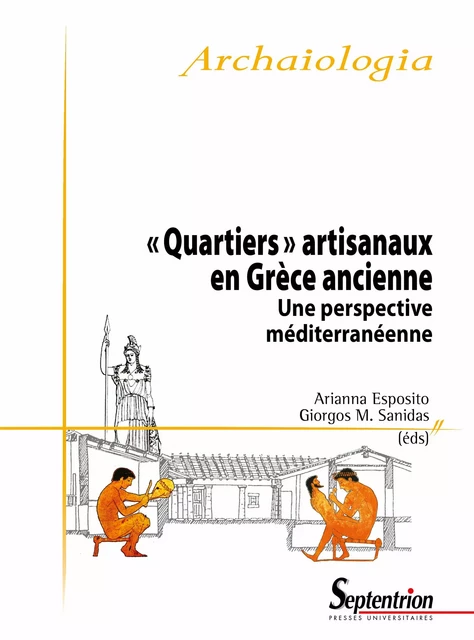 « Quartiers » artisanaux en Grèce ancienne -  - Presses Universitaires du Septentrion