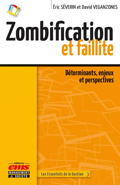 Zombification et faillite : Déterminants, enjeux et perspectives - Éric Séverin, David Veganzones - Éditions EMS