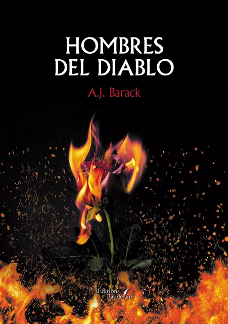 Hombres del Diablo - Barack A. J. - Éditions Baudelaire